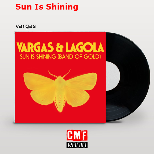 Sun Is Shining – vargas