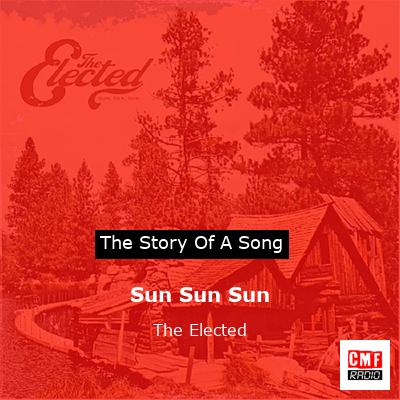 Sun Sun Sun – The Elected