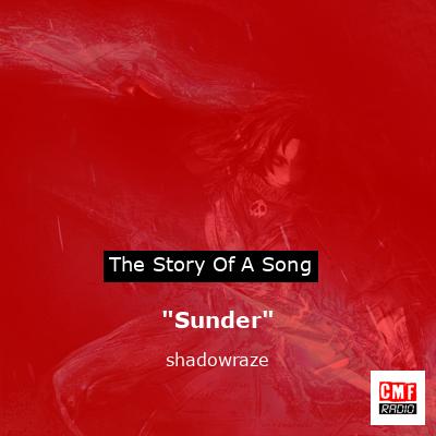 “Sunder” – shadowraze