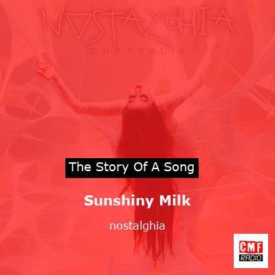 Sunshiny Milk – nostalghia