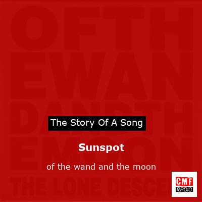 Sunspot – of the wand and the moon
