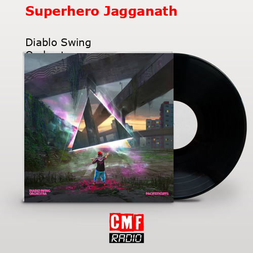 Superhero Jagganath – Diablo Swing Orchestra