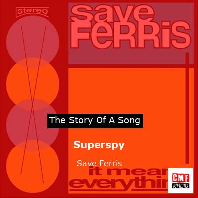 Superspy – Save Ferris