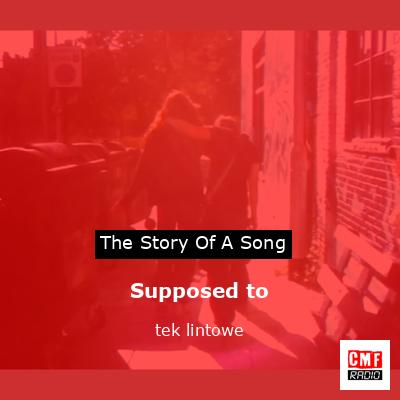 Supposed to – tek lintowe