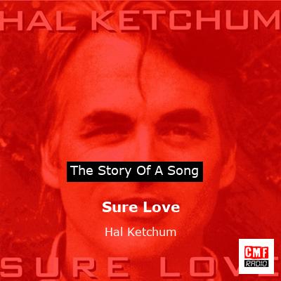 Sure Love – Hal Ketchum