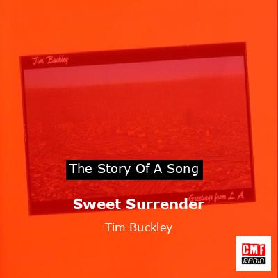 The story and meaning of the song Surrender - Tim Buckley '