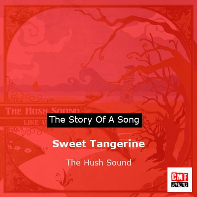Sweet Tangerine – The Hush Sound