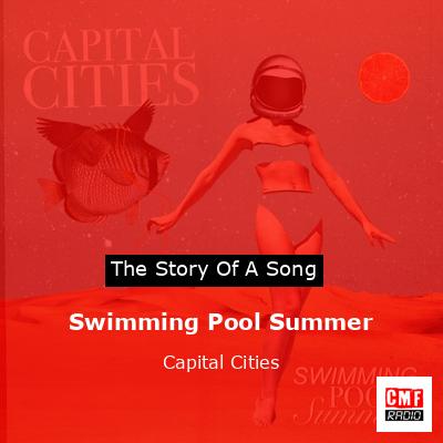 Swimming Pool Summer – Capital Cities