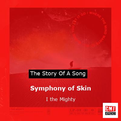 Symphony of Skin – I the Mighty