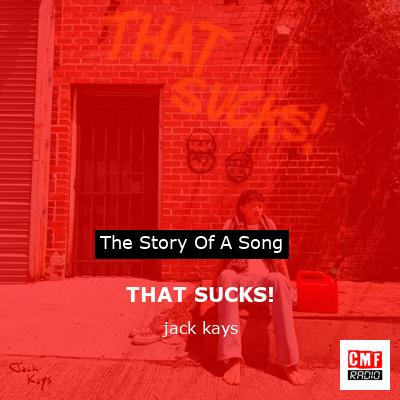 THAT SUCKS! – jack kays