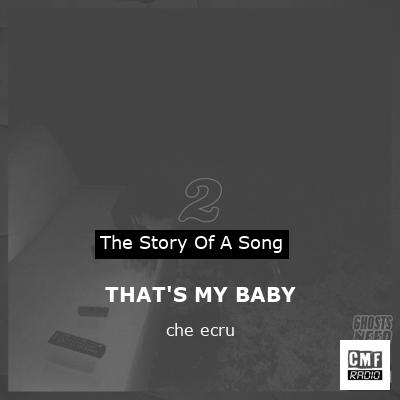 THAT’S MY BABY – che ecru