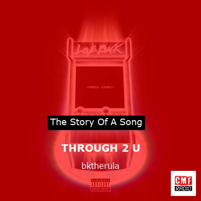 THROUGH 2 U – bktherula