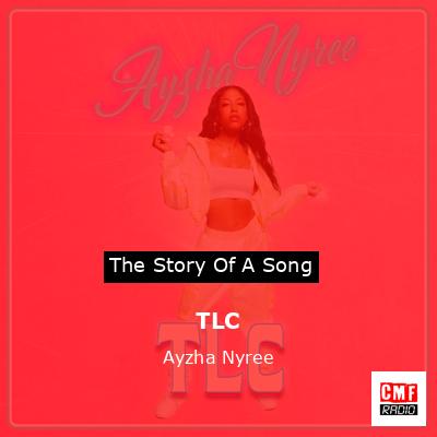 TLC – Ayzha Nyree
