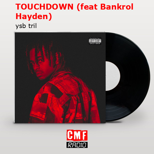 TOUCHDOWN (feat Bankrol Hayden) – ysb tril