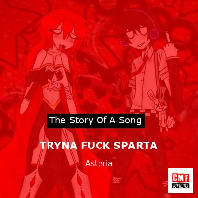 TRYNA FUCK SPARTA – Asteria