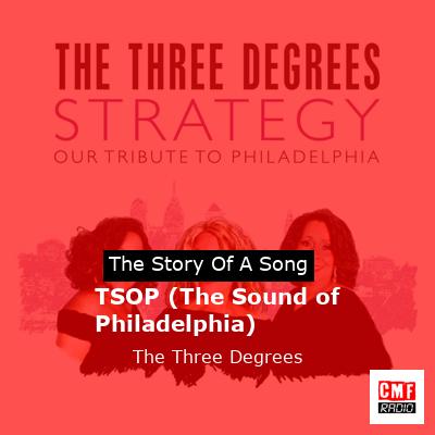 TSOP (The Sound of Philadelphia) – The Three Degrees