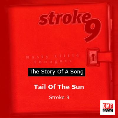 Tail Of The Sun – Stroke 9