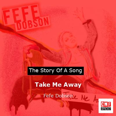 Take Me Away – Fefe Dobson