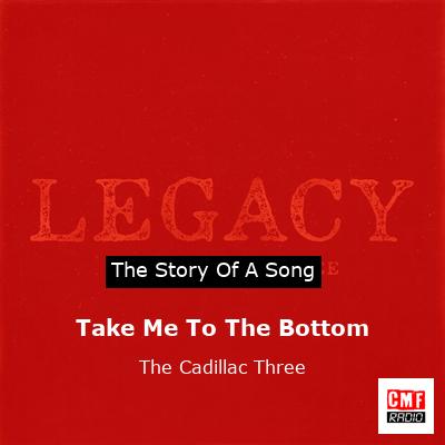 final cover Take Me To The Bottom The Cadillac Three