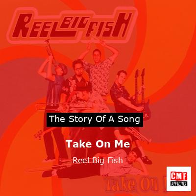 Take On Me – Reel Big Fish