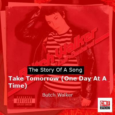 final cover Take Tomorrow One Day At A Time Butch Walker