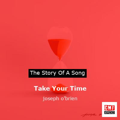 Take Your Time – joseph o’brien