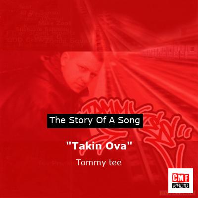 final cover Takin Ova Tommy tee