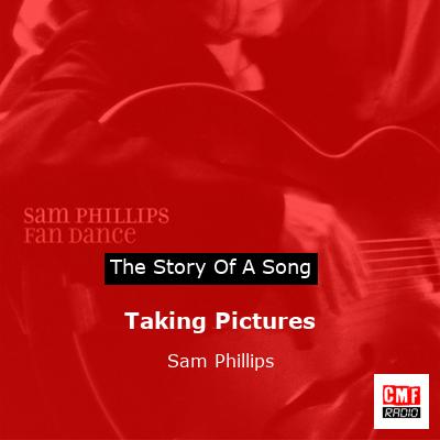 Taking Pictures – Sam Phillips