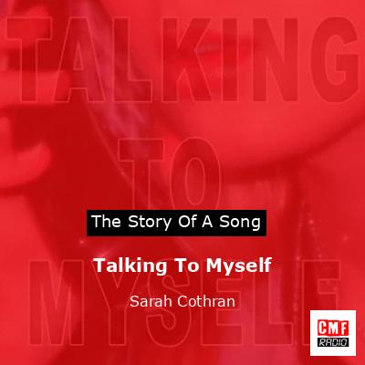 Talking To Myself – Sarah Cothran