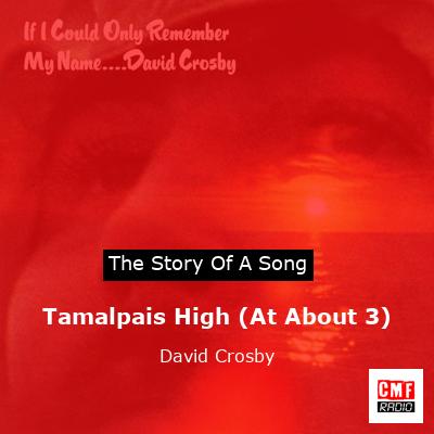 Tamalpais High (At About 3) – David Crosby