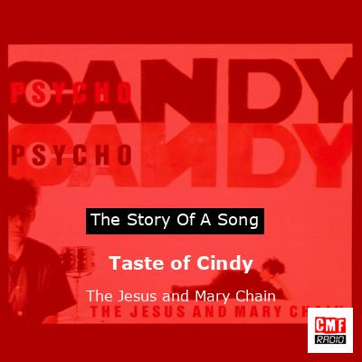 Taste of Cindy – The Jesus and Mary Chain