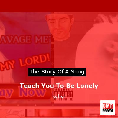 final cover Teach You To Be Lonely sybyr