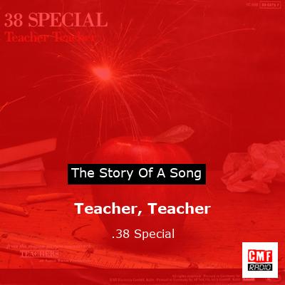 Teacher, Teacher – .38 Special