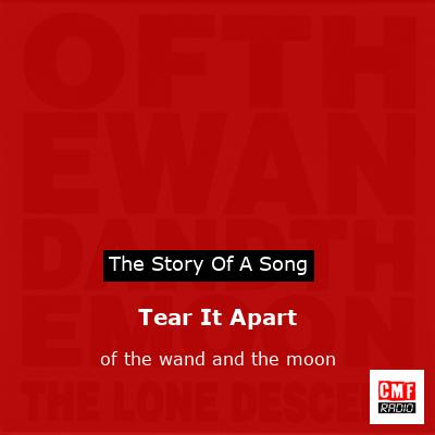 Tear It Apart – of the wand and the moon