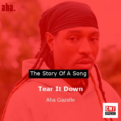 Tear It Down – Aha Gazelle