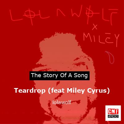 Teardrop (feat Miley Cyrus) – lolawolf