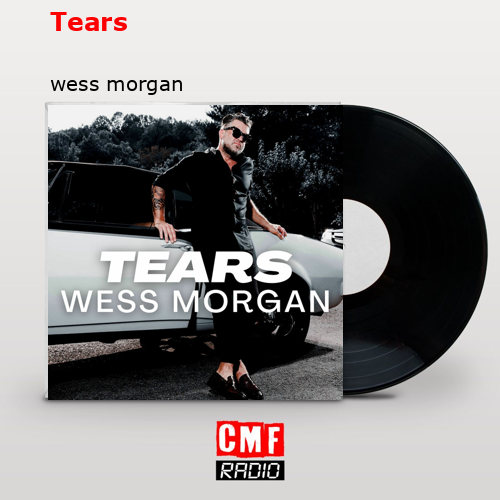 Tears – wess morgan