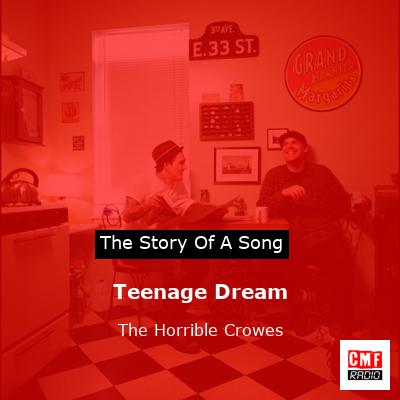 Teenage Dream – The Horrible Crowes