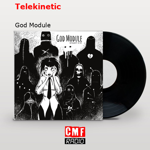 Telekinetic – God Module