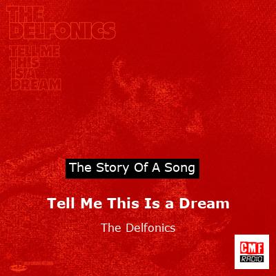Tell Me This Is a Dream – The Delfonics
