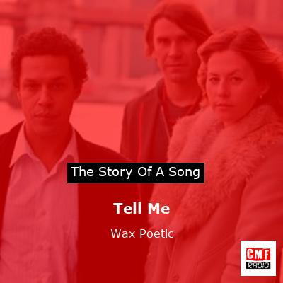 Tell Me – Wax Poetic