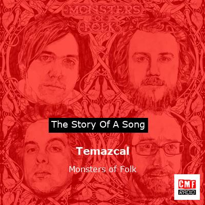 Temazcal – Monsters of Folk