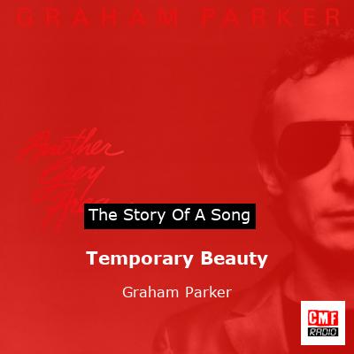 Temporary Beauty – Graham Parker