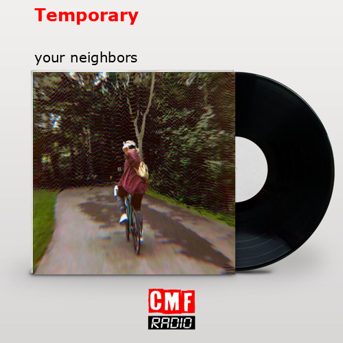 Temporary – your neighbors