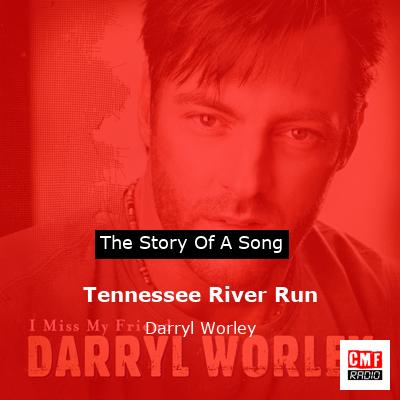 Tennessee River Run – Darryl Worley