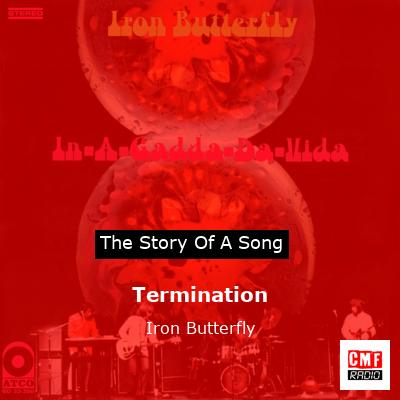 Termination – Iron Butterfly