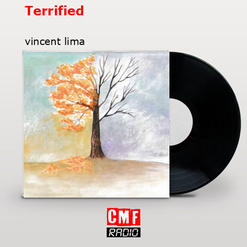 Terrified – vincent lima