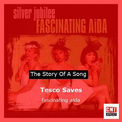 Tesco Saves – fascinating aida