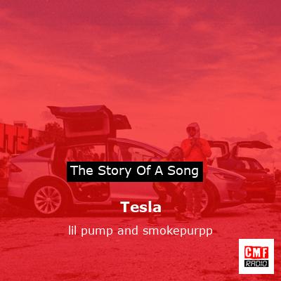 Tesla – lil pump and smokepurpp