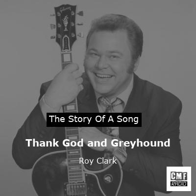 Thank God and Greyhound – Roy Clark